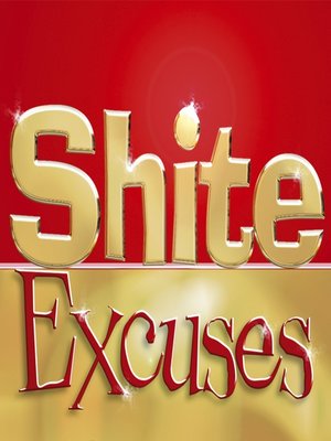 cover image of Shite Excuses